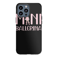 Mini Ballerina Girl Ballet Dancing Kids Dance Cute Dancer Iphone 13 Pro Max Case | Artistshot