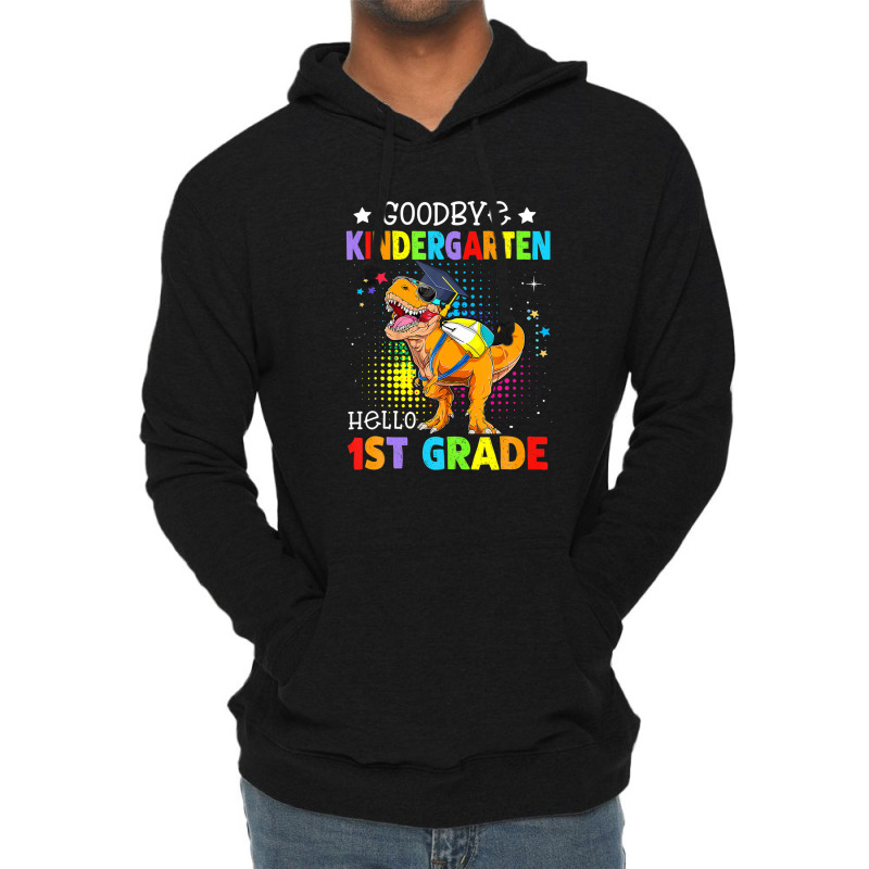 Goodbye Kindergarten Graduation Hello First Grade Dinosaur Lightweight Hoodie | Artistshot