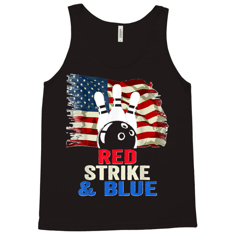 Patriotic Bowling 4th Of July Red Strike & Blue Usa Flag Tank Top by JilmarM.Perez | Artistshot