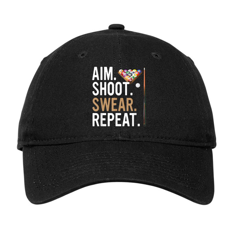 Aim Shoot Swear Repeat   Pool Billiard T Shirt Adjustable Cap | Artistshot