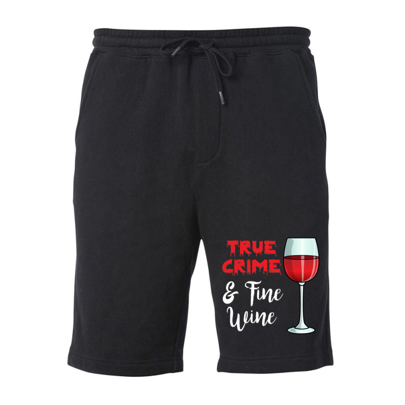 True Crime And Fine Wine Fleece Short | Artistshot