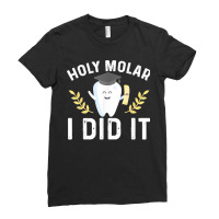 Holy Molar I Did Dentist Student Dental School Graduation Ladies Fitted T-shirt | Artistshot