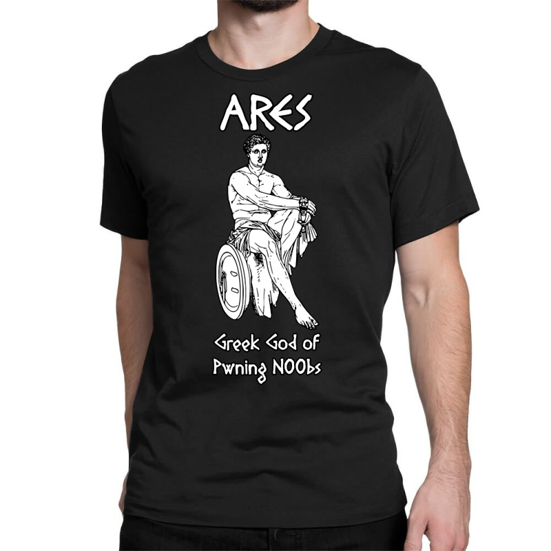 Ares, Greek God Of Pwning N00bs Classic T-shirt by Mary Hatton | Artistshot