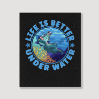 Life Is Better Under Water Marine Biology Scuba Diver Premium Portrait Canvas Print | Artistshot