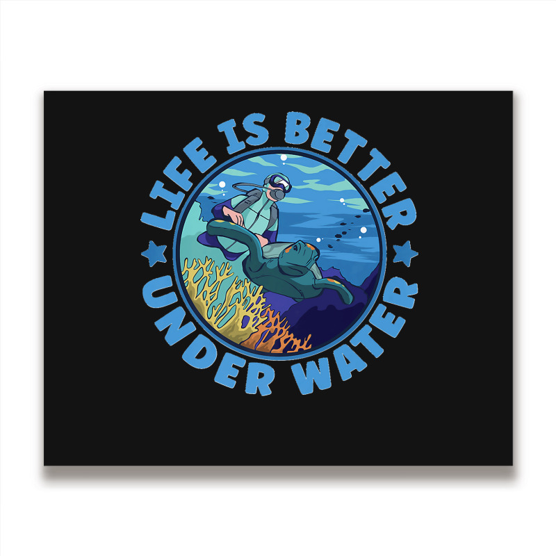 Life Is Better Under Water Marine Biology Scuba Diver Premium Metal Print Horizontal | Artistshot