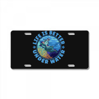 Life Is Better Under Water Marine Biology Scuba Diver Premium License Plate | Artistshot