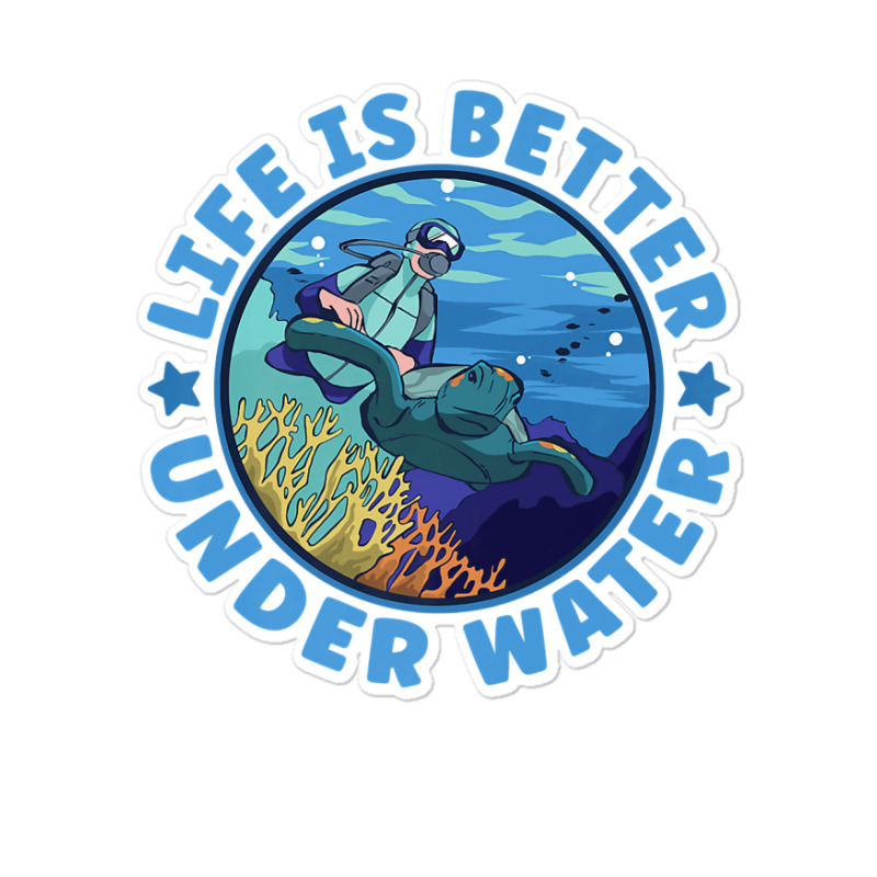 Life Is Better Under Water Marine Biology Scuba Diver Premium Sticker | Artistshot