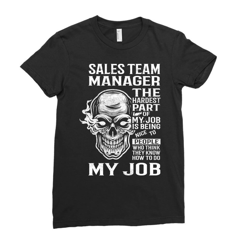 Sales Team Manager T Shirt - The Hardest Part Gift Item Tee Ladies Fitted T-Shirt by fenderbendable | Artistshot