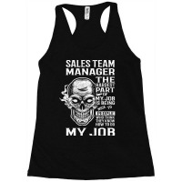 Sales Team Manager T Shirt - The Hardest Part Gift Item Tee Racerback Tank | Artistshot