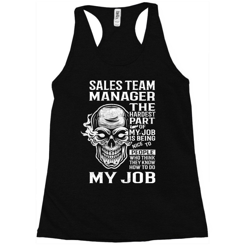 Sales Team Manager T Shirt - The Hardest Part Gift Item Tee Racerback Tank by fenderbendable | Artistshot