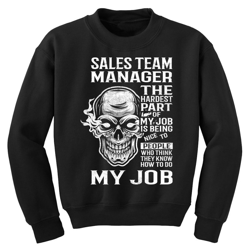 Sales Team Manager T Shirt - The Hardest Part Gift Item Tee Youth Sweatshirt | Artistshot