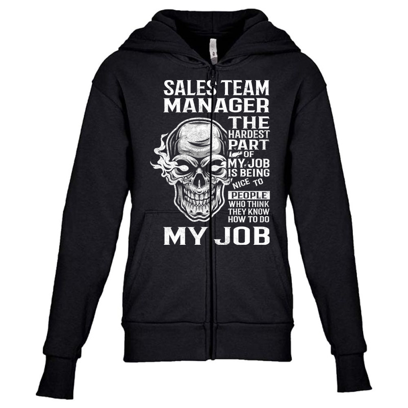 Sales Team Manager T Shirt - The Hardest Part Gift Item Tee Youth Zipper Hoodie | Artistshot