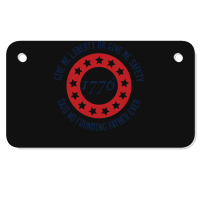 Give Me Liberty Or Give Me Safety Said No Founding Father Ever Motorcycle License Plate | Artistshot