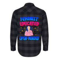 Feminist, Educated, Open-minded Flannel Shirt | Artistshot