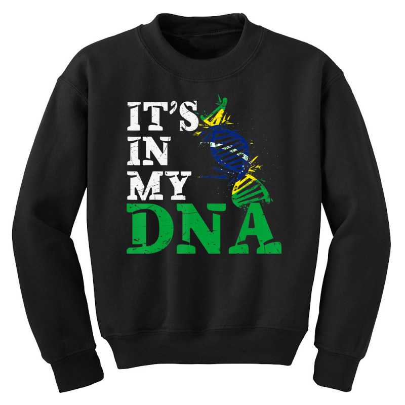 Brazil Its In My Dna Brazilian Flag Brasileiro Youth Sweatshirt by Min08 | Artistshot