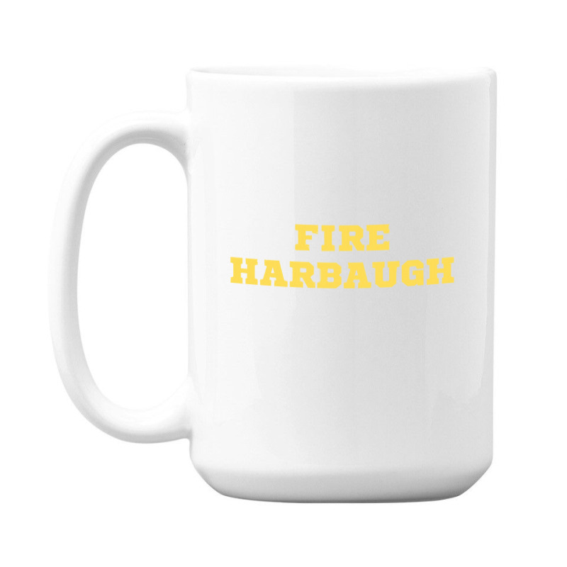 Fire Harbaugh Michigan Wolverine 15 Oz Coffee Mug | Artistshot