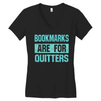 Bookmarks Are For Quitters For Reading Men & Women's V-neck T-shirt | Artistshot