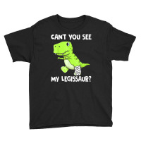 Can't You See My Legissaur Broken Leg T-rex Dinosaur Youth Tee | Artistshot