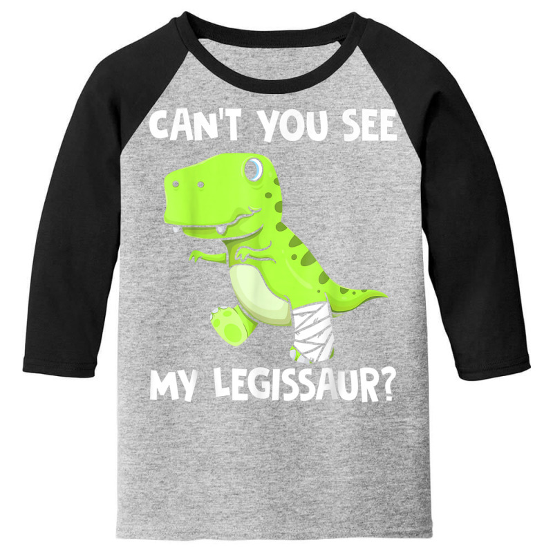 Can't You See My Legissaur Broken Leg T-rex Dinosaur Youth 3/4 Sleeve by rastyrocl | Artistshot