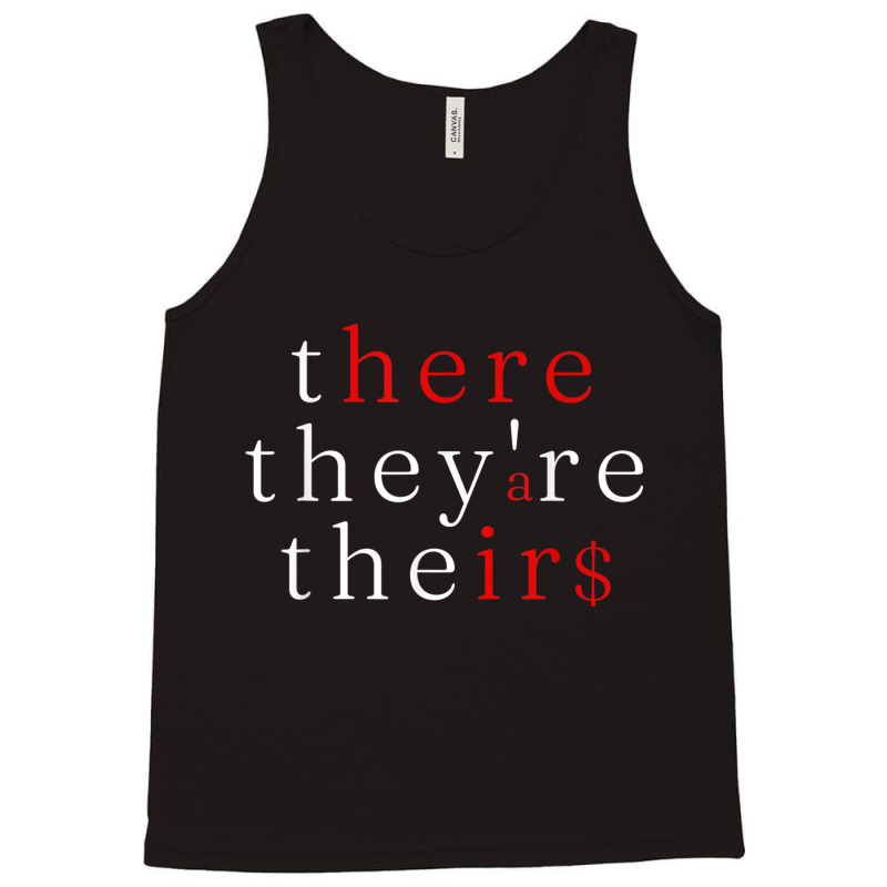 There They're Their $ - Funny Grammar Language Arts Tank Top by ElizahTessieDenniston | Artistshot