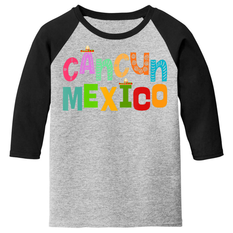 Cancun Mexico Sombrero Colorful Typography Youth 3/4 Sleeve | Artistshot