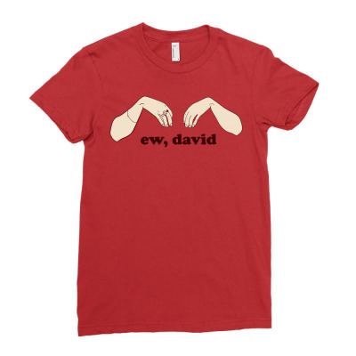 Ew David   Schitt's Creek Ladies Fitted T-shirt Designed By Animestars