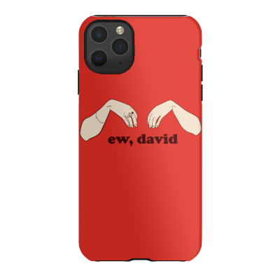 Ew David   Schitt's Creek Iphone 11 Pro Max Case Designed By Animestars
