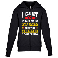 Daughter Has Orienteering Practice Funny Parents Humor T Shirt Youth Zipper Hoodie | Artistshot