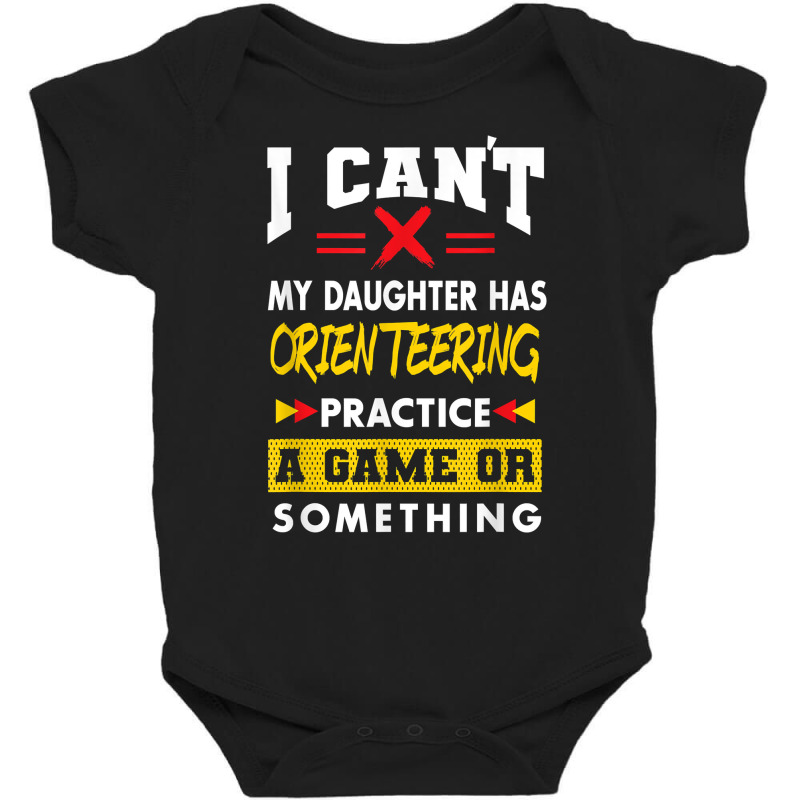 Daughter Has Orienteering Practice Funny Parents Humor T Shirt Baby Bodysuit | Artistshot