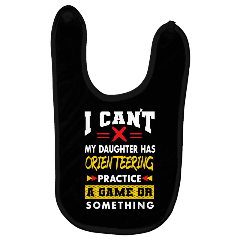 Daughter Has Orienteering Practice Funny Parents Humor T Shirt Baby Bibs | Artistshot