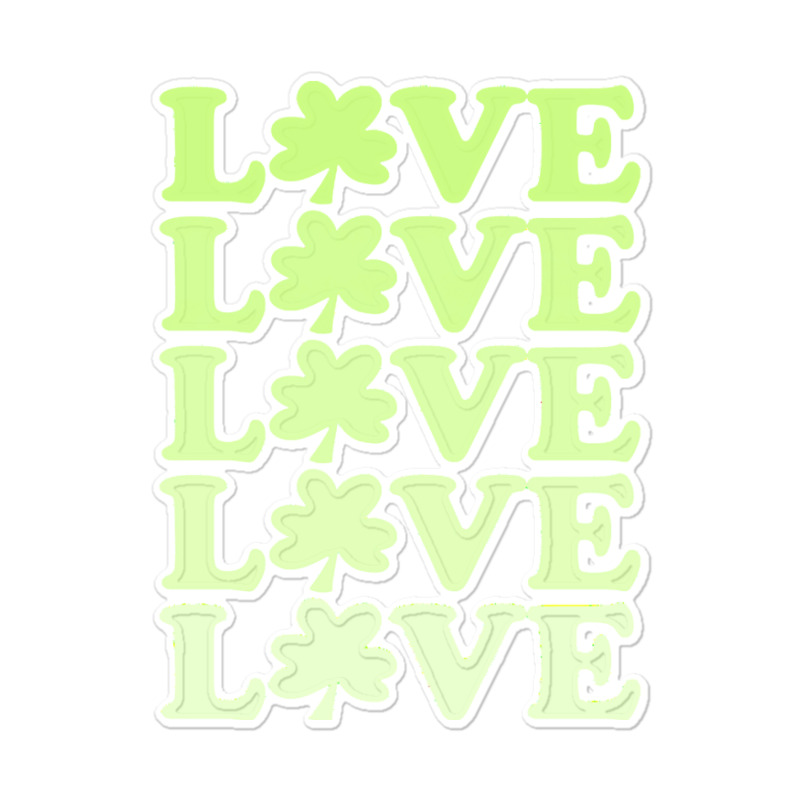 St Patrick Day Love T  Shirtst Patrick Day Love Sticker | Artistshot