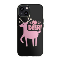 Oh Deer Iphone 13 Case | Artistshot