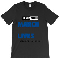 March For Our Lives Never Again Anti Gun Violence Control Terrorist T-shirt | Artistshot