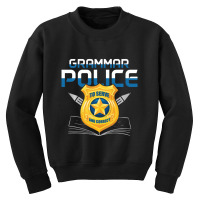 Grammar Police To Serve And Correct Language English Teacher Youth Sweatshirt | Artistshot