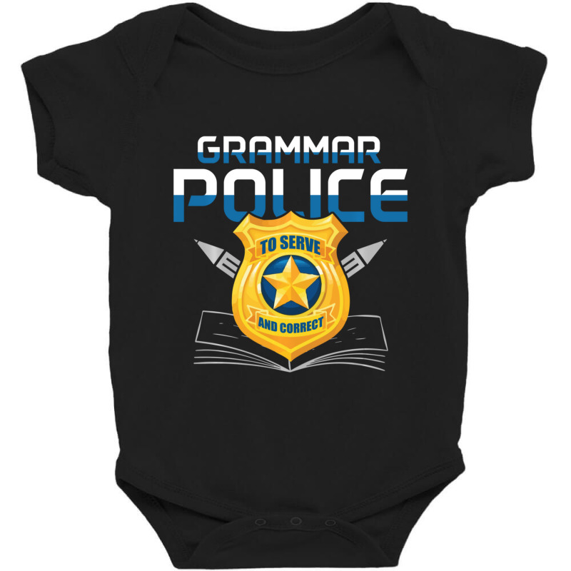 Grammar Police To Serve And Correct Language English Teacher Baby Bodysuit | Artistshot