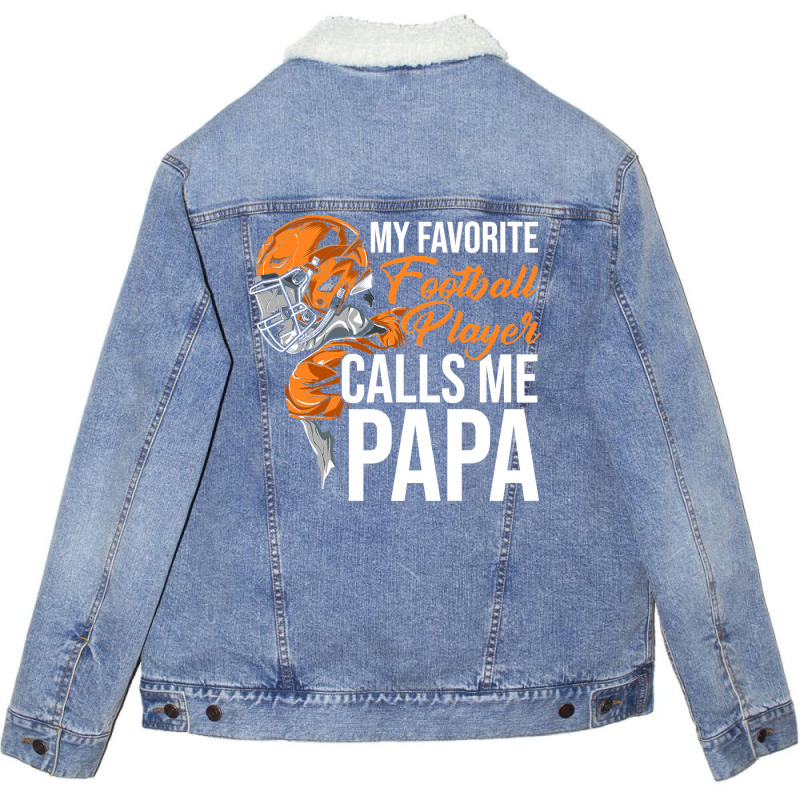 Football My Favorite Calls Me Papa Tackle Quarterback 89 Unisex Sherpa-Lined Denim Jacket by stress | Artistshot