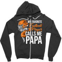 Football My Favorite Calls Me Papa Tackle Quarterback 89 Zipper Hoodie | Artistshot