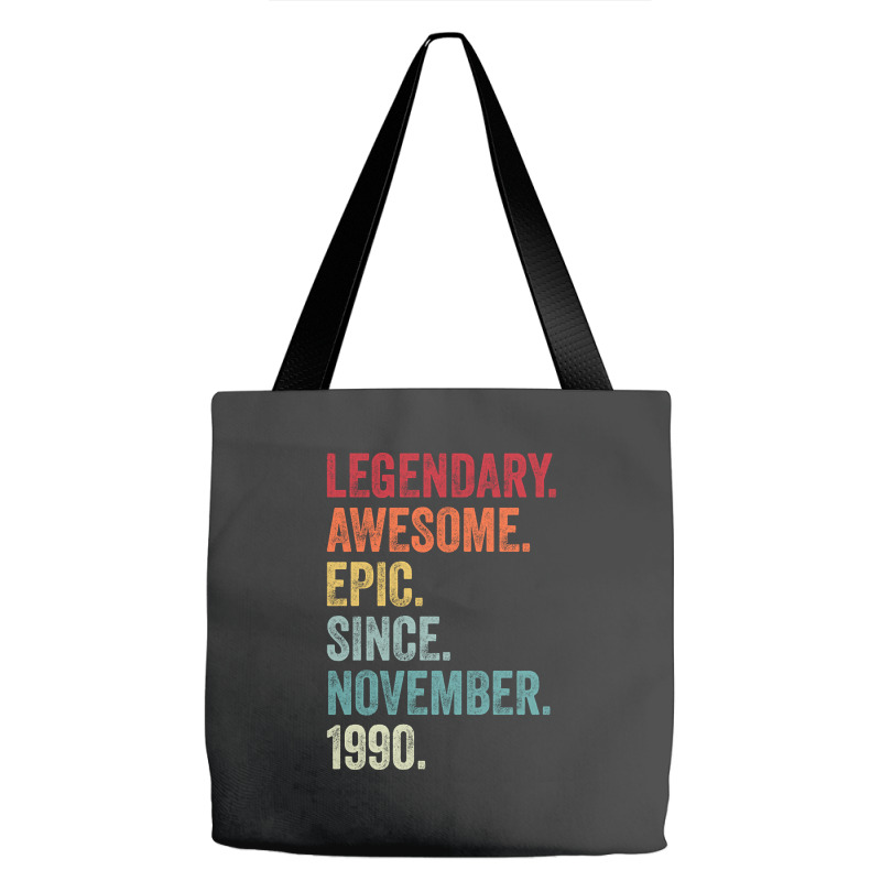 32nd Birthday Legendary Epic Awesome Since November 1990 Tote Bags | Artistshot