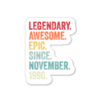 32nd Birthday Legendary Epic Awesome Since November 1990 Sticker | Artistshot