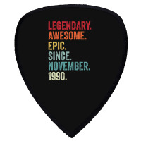 32nd Birthday Legendary Epic Awesome Since November 1990 Shield S Patch | Artistshot