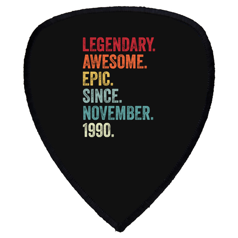 32nd Birthday Legendary Epic Awesome Since November 1990 Shield S Patch | Artistshot