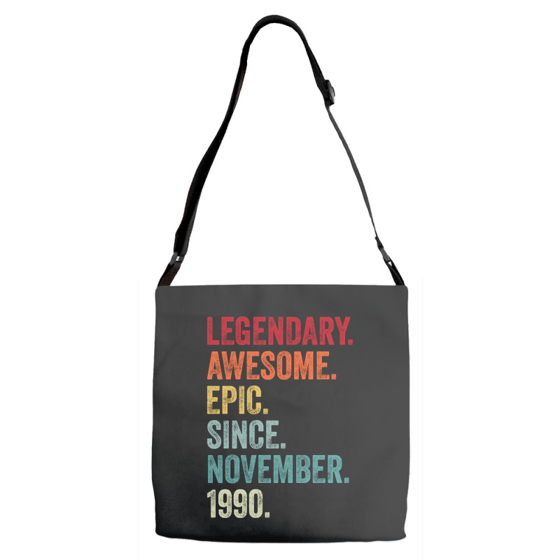 32nd Birthday Legendary Epic Awesome Since November 1990 Adjustable Strap Totes | Artistshot