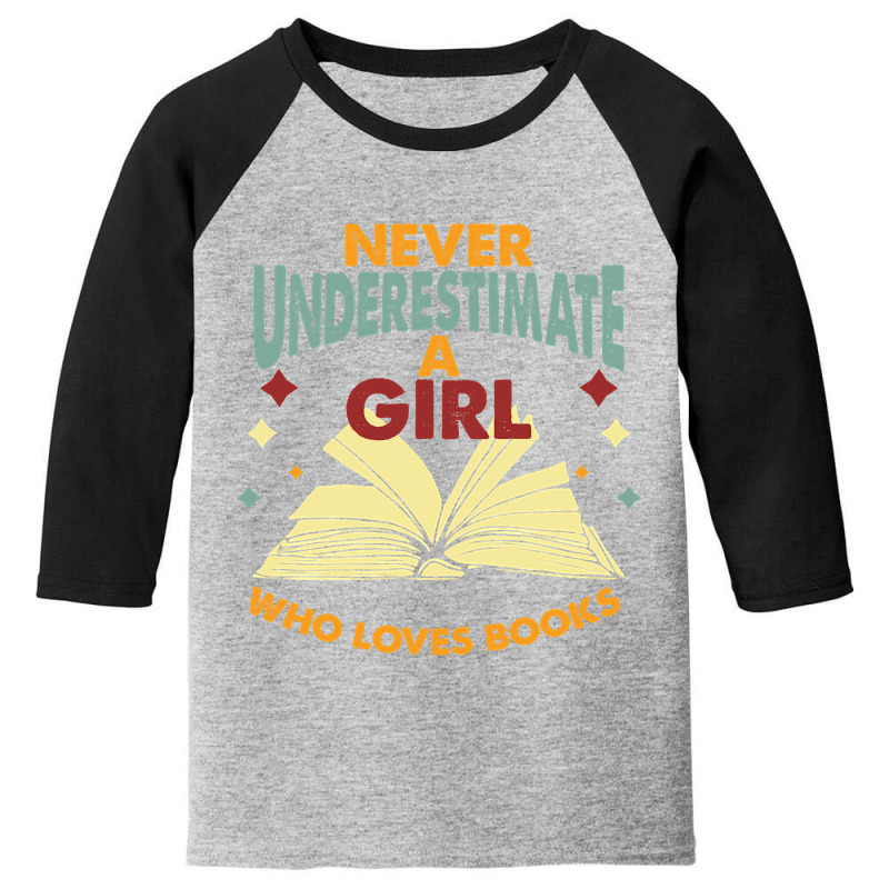 Never Underestimate A Girl Who Loves Books Youth 3/4 Sleeve by Box Bingham | Artistshot