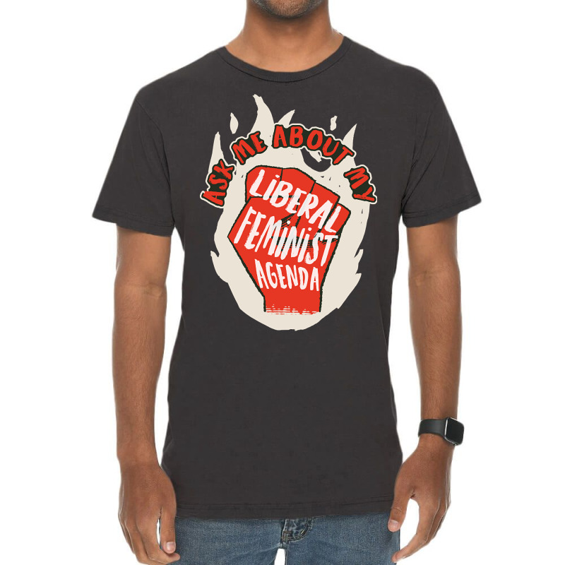 Liberal Feminist Agenda Funny Feminism Gift Vintage T-Shirt by Brink Beaulah | Artistshot