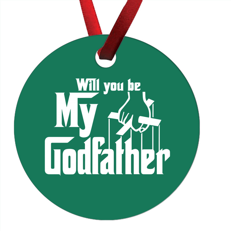 Will You Be My Godfather Ornament | Artistshot