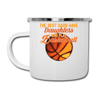 Basketball Coach The Best Dads Have Daughters Who Play Basketball Fath Camper Cup | Artistshot