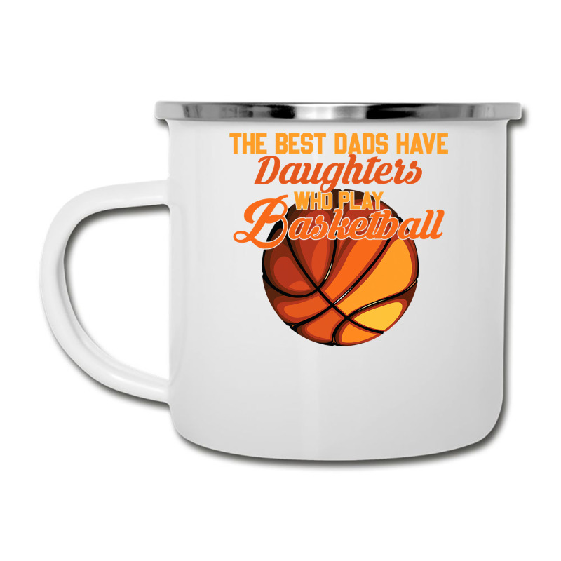 Basketball Coach The Best Dads Have Daughters Who Play Basketball Fath Camper Cup | Artistshot