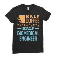 Half Coffee Half Biomedical Engineer Long Sleeve T Shirt Ladies Fitted T-shirt | Artistshot