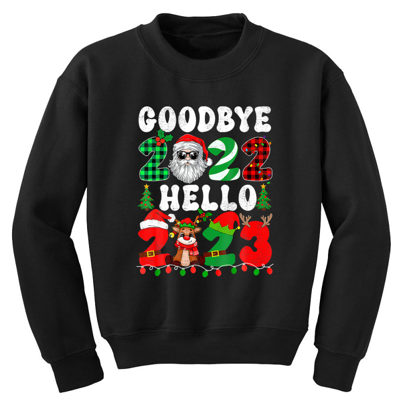 Goodbye 2022 Hello 2023 Merry Christmas Happy New Year 2023 Youth Sweatshirt by mowrygalibal | Artistshot