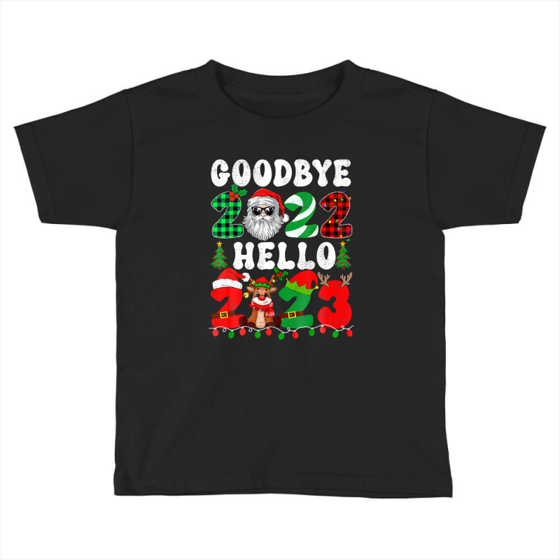 Goodbye 2022 Hello 2023 Merry Christmas Happy New Year 2023 Toddler T-shirt by mowrygalibal | Artistshot